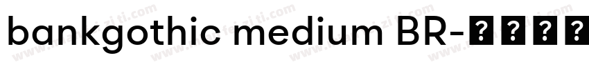 bankgothic medium BR字体转换